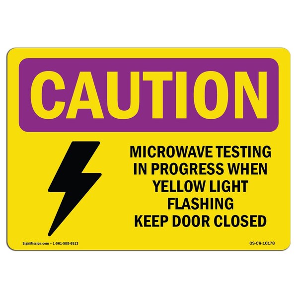 OSHA RADIATION, Microwave Testing Yellow Light, 24in X 18in Rigid Plastic, 18" H, 24" W, Landscape